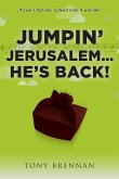 Jumpin' Jerusalem... He's Back!