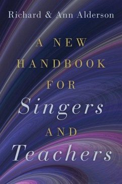 New Handbook for Singers and Teachers - Alderson, Richard; Alderson, Ann