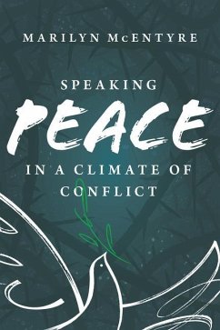 Speaking Peace in a Climate of Conflict - MCENTYRE MARILYN