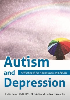 Autism and Depression: A Workbook for Adolescents and Adults - Saint, Katie; Torres, Carlos