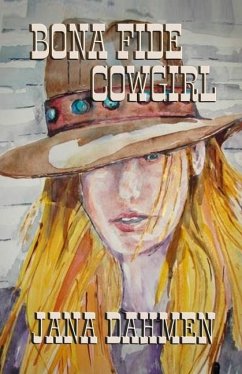 Bona Fide Cowgirl - Dahmen, Jana