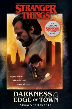 Stranger Things: Darkness on the Edge of Town: An Official Stranger Things Novel - Christopher, Adam