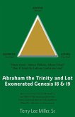 Abraham The Trinity And Lot Exonerated Genesis 18 & 19: Abraham and the Trinity and Lot Exonerated