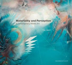 Materiality and Perception in Contemporary Atlantic Art - Smart, Tom