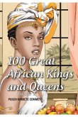 100 Great African Kings and Queens ( Volume 1 )