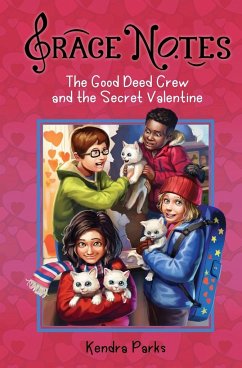 The Good Deed Crew and the Secret Valentine - Parks, Kendra