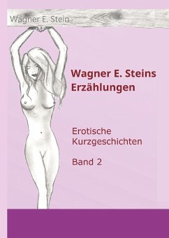 Wagner E. Steins Erzählungen II - Stein, Wagner E.