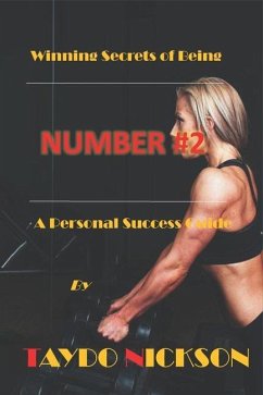 Winning Secrets Of Being Number #2: A Personal Success Guide - Nickson, Taydo