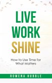 Live, Work, Shine