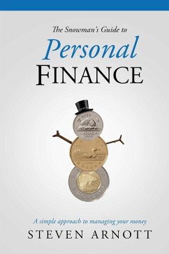 The Snowman's Guide to Personal Finance - Arnott, Steven