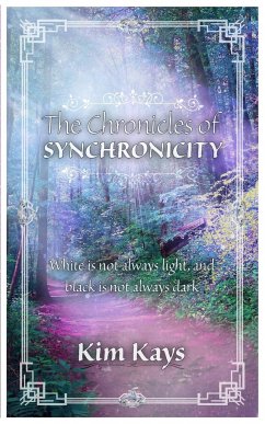 The Chronicles of Synchronicity - Kays, Kim