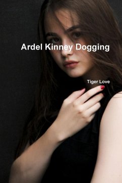 Ardel Kinney Dogging - Love, Tiger