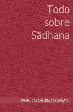 Todo sobre Sadhana - Saraswati, Swami Dayananda