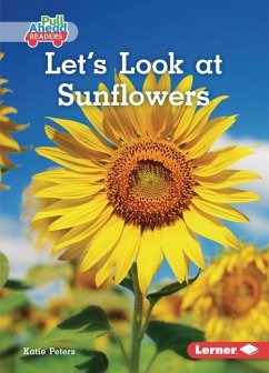 Let's Look at Sunflowers - Peters, Katie