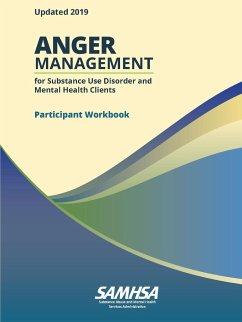 Anger Management for Substance Use Disorder and Mental Health Clients - Participant Workbook (Updated 2019) - Department Of Health And Human Services