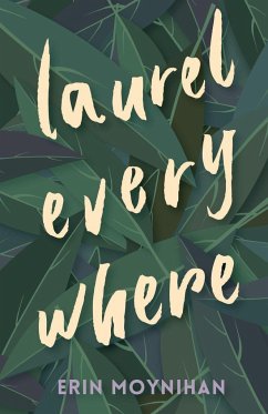 Laurel Everywhere - Moynihan, Erin