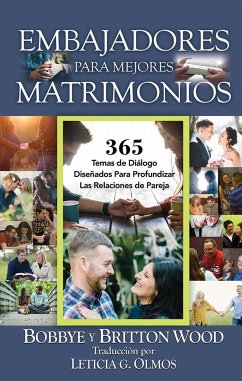 Matrimonio Para Todos Los Días: 365 Temas de Diálogo Diseñados Para Profundizar Las Relaciones de Pareja - Wood, Britton; Wood, Bobbye