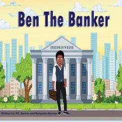 Ben the Banker - Barnes, Benjamin a; Barnes, P E