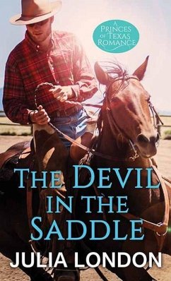 The Devil in the Saddle: The Princes of Texas - London, Julia