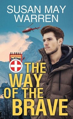 The Way of the Brave: Global Search and Rescue - Warren, Susan May