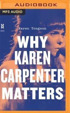 Why Karen Carpenter Matters - Tongson, Karen