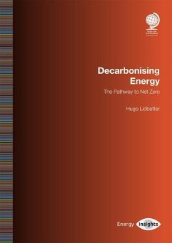 Decarbonising Energy: The Pathway to Net Zero - Lidbetter, Hugo