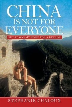 China Is Not for Everyone China Is Not for Everyone