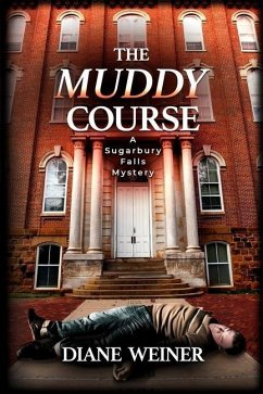 The Muddy Course: A Sugarbury Falls Mystery - Weiner, Diane