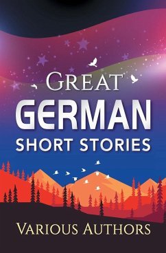 Great German Short Stories - Authors, Various