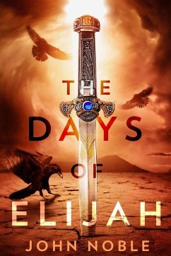 The Days of Elijah - Noble, John