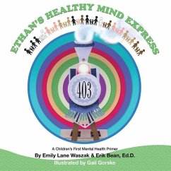 Ethan's Healthy Mind Express: A Children's First Mental Health Primer - Bean, Erik