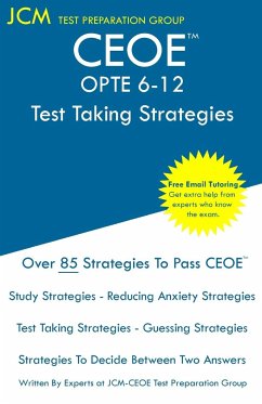 CEOE OPTE 6-12 - Test Taking Strategies - Test Preparation Group, Jcm-Ceoe