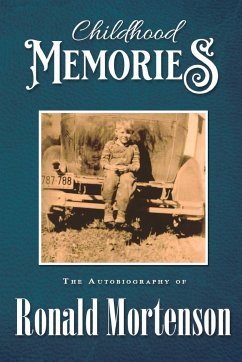 CHILDHOOD MEMORIES - Mortenson, Ronald
