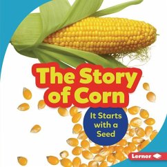 The Story of Corn - Nelson, Robin
