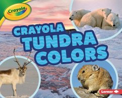 Crayola (R) Tundra Colors - Bullard, Lisa