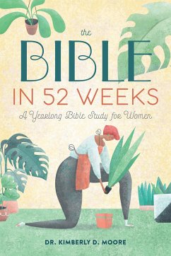 The Bible in 52 Weeks - Moore, Kimberly D
