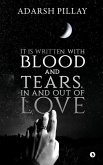 It Is Written with Blood and Tears, in and out of Love