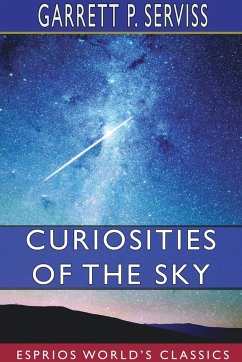 Curiosities of the Sky (Esprios Classics) - Serviss, Garrett P.