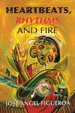 Heartbeats, Rhythms, And Fire - Figueroa, José Angel