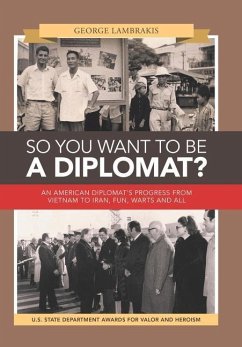 So You Want to Be a Diplomat? - Lambrakis, George