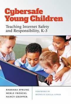 Cybersafe Young Children - Sprung, Barbara; Froschl, Merle; Gropper, Nancy