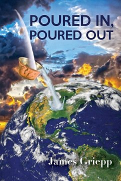 Poured In, Poured Out - Griepp, James