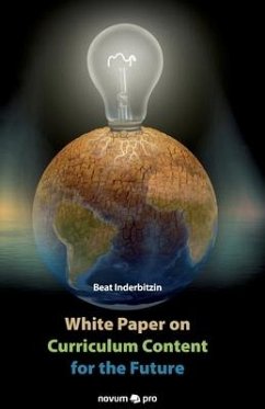 White Paper on Curriculum Content for the Future - Inderbitzin, Beat