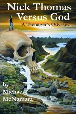 Nick Thomas Versus God: A teenager's odyssey - McNamara, Michael