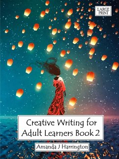 Creative Writing for Adult Learners Book 2 Large Print - Harrington, Amanda J