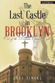 The Last Castle in Brooklyn: Out of the Darkness Comes Light