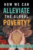 How We Can Alleviate the Global Poverty?