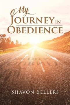 My Journey In Obedience - Sellers, Shavon