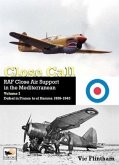 Close Call: RAF Close Air Support in the Mediterranean Volume I Defeat in France to El Hamma 1939-1945