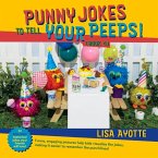 Punny Jokes to Tell Your Peeps! (Book 4)
